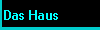  Das Haus 